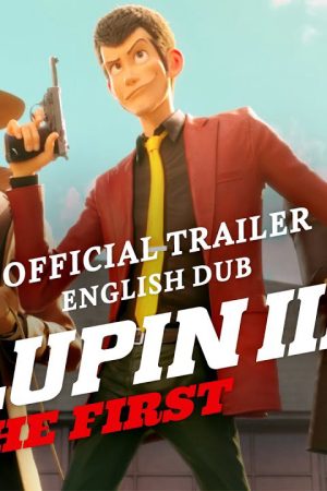 Lupin Đệ III: Lần Đầu